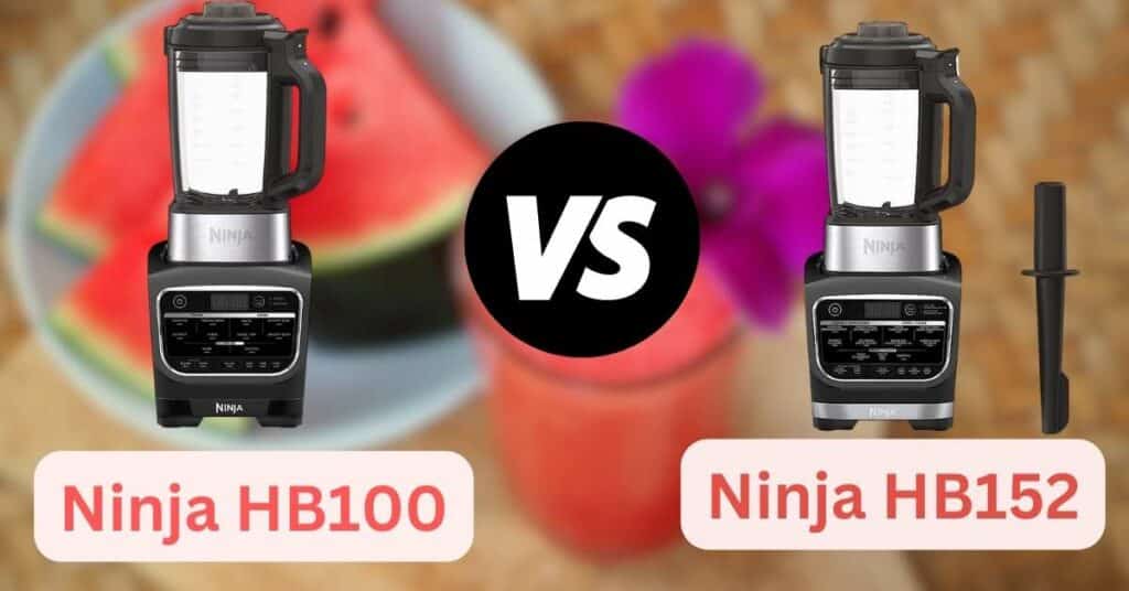 Ninja HB100 VS HB152